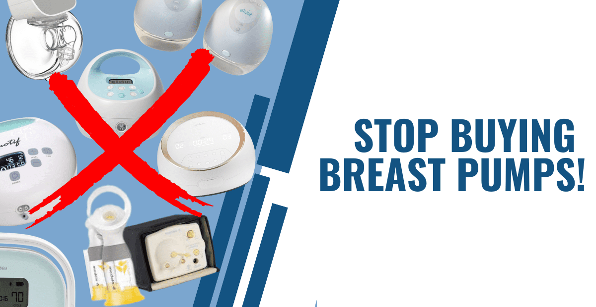 Stop Buying Breast Pumps! New Little Life